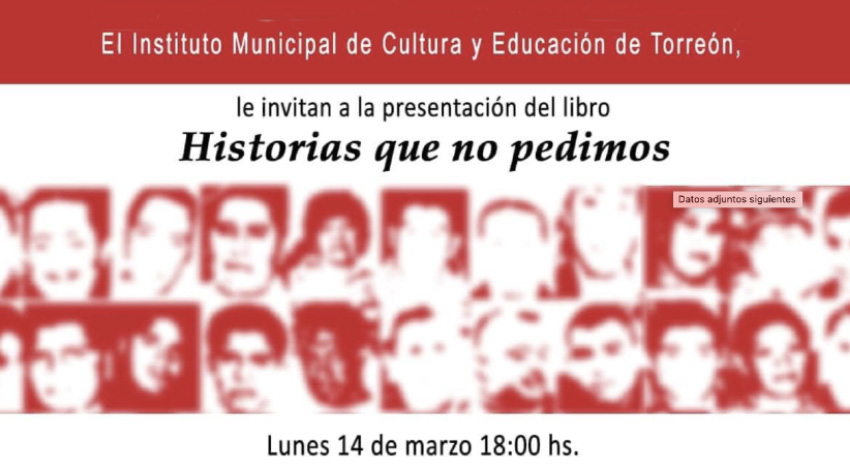 Presentarán libro “Historias que no pedimos”, en Torreón