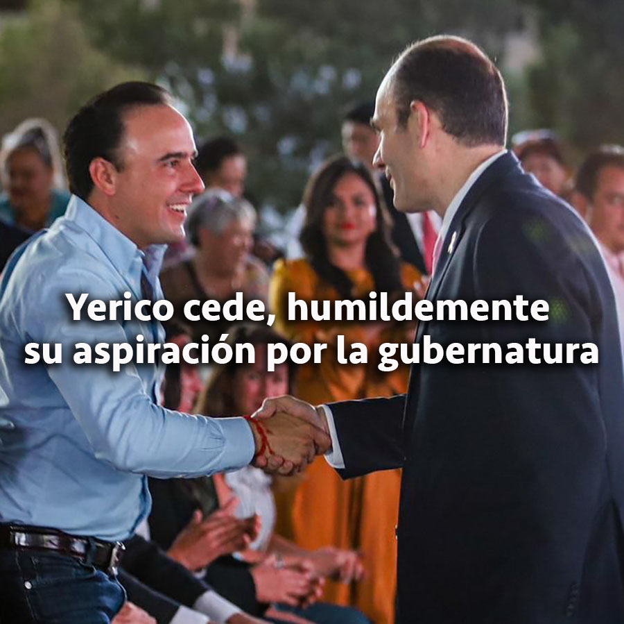 En Coahuila, Yerico cede humildemente su aspiración por la gubernatura