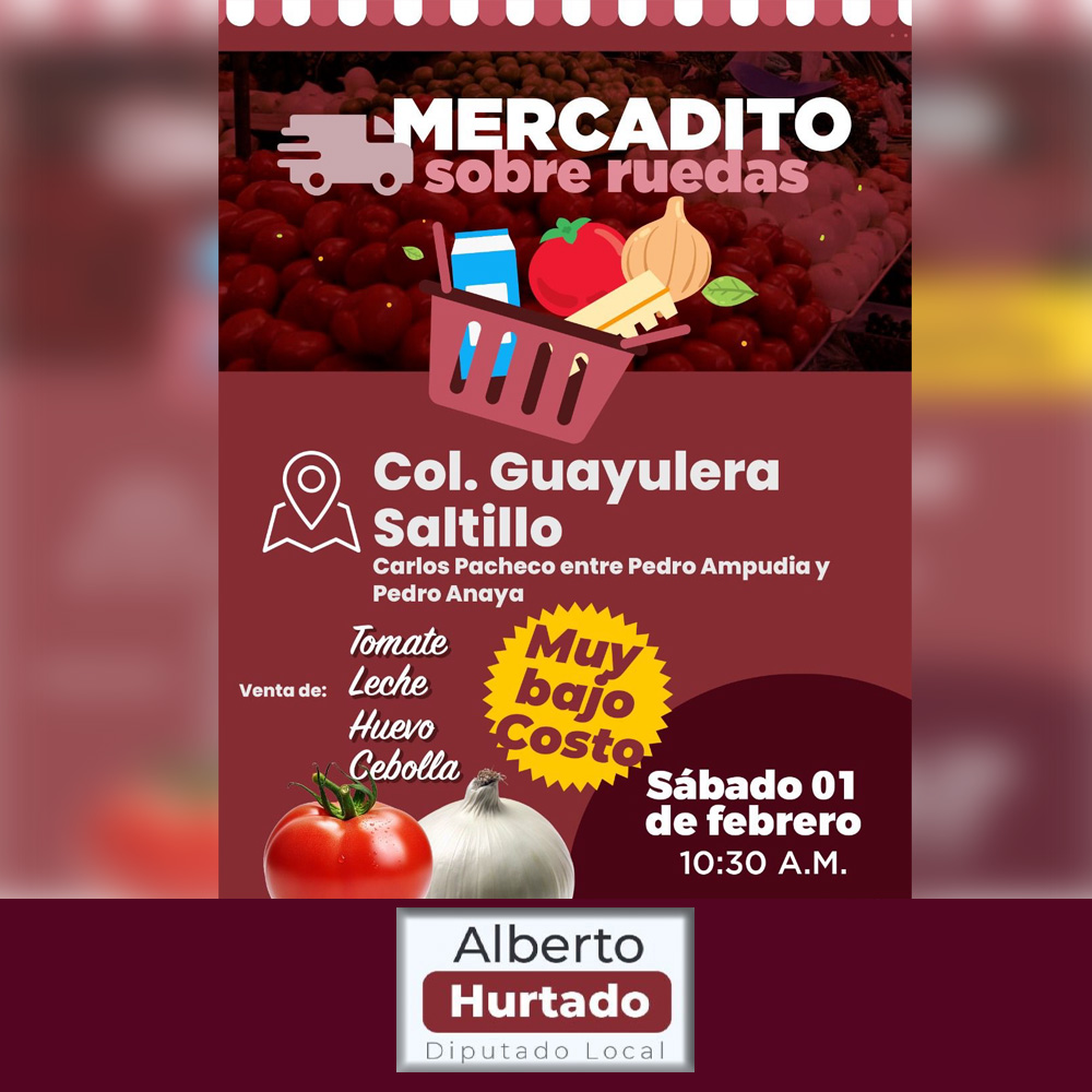 «Mercadito Sobre Ruedas» de Alberto Hurtado estará en la colonia «Guayulera» este sábado 1 de febrero