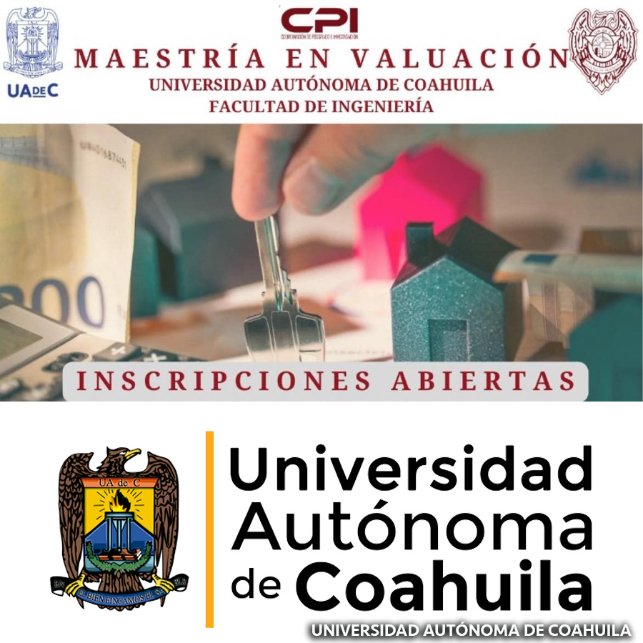 Convoca Facultad de Ingeniería Unidad Sureste de la UAdeC a Cursar la Maestría en Valuación