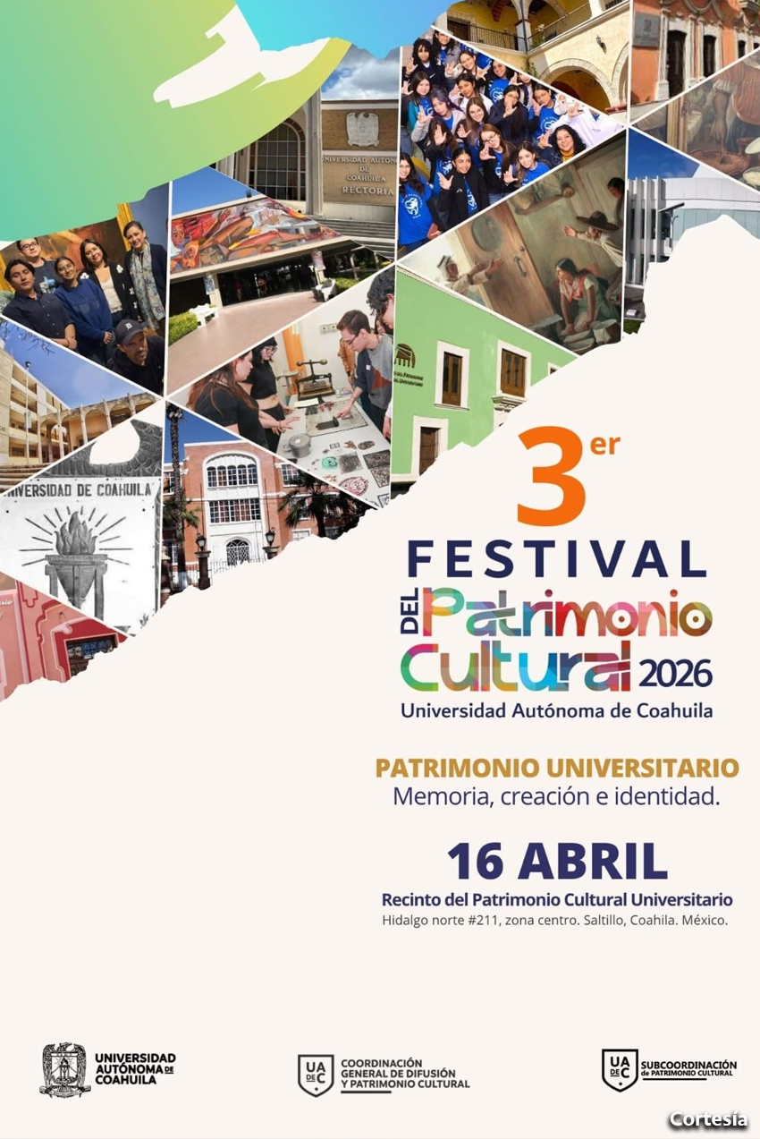 Invita UAdeC al Tercer Festival del Patrimonio Cultural 2026