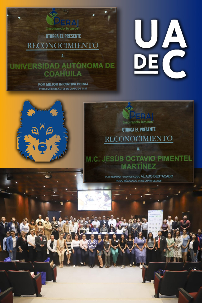 UAdeC Alcanza la Mejor Iniciativa PERAJ y como Aliado Destacado al Rector Octavio Pimentel Martínez