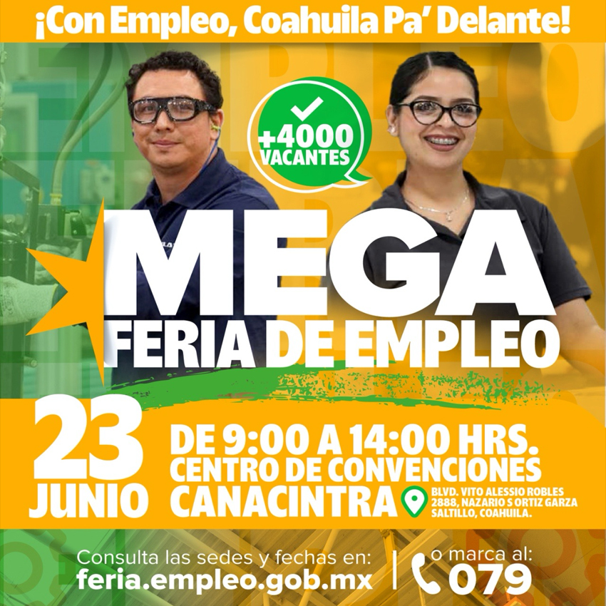 EN COAHUILA SE CONTINÚAN GENERANDO OFERTAS LABORALES